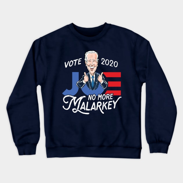 Vote Joe Biden 2020 No More Malarkey Crewneck Sweatshirt by andzoo